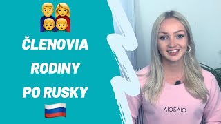 Ruské slovíčka Členovia rodiny po rusky 👨‍👩‍👦‍👦🇷🇺 [upl. by Kcirddahc]