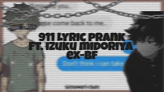 Deku Has An ExBoyfriend  911 Lyric Prank  Bnha TextStory [upl. by Adonis]