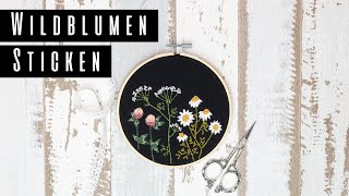 Sticken für Anfänger  Wildblumen Sticken [upl. by Mariette934]