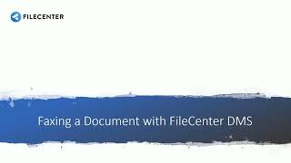 Faxing a Document Using FileCenter DMS [upl. by Raleigh]