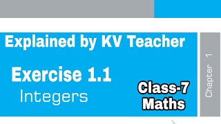 Integers  Exercise 11  Class7 MATHS Chapter 1 Explained by Kendriya Vidyalaya Teacher [upl. by Coppock]