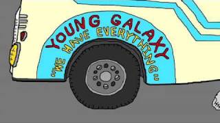 YOUNG GALAXY We Have Everything OFFICIAL VIDEO [upl. by Naveb]