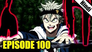 Black Clover Episode 100 Explained in Hindi [upl. by Eimrots102]