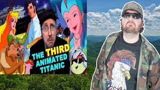 The 3rd Animated Titanic Movie Tentacolino  Nostalgia Critic  Reaction BBT [upl. by Ellerihs99]