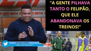 RONALDO FENÃ”MENO FALA QUAL A MAIOR IMPLICÃ‚NCIA DE FELIPÃƒO [upl. by Oinotnanauj923]