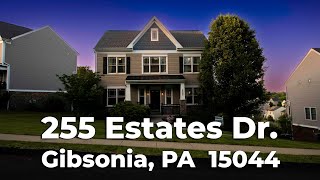 255 Estates Dr Gibsonia PA 15044 [upl. by Swan156]