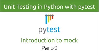 Unit Testing in Python with pytest  Introduction to mock Part9 [upl. by Yrag]