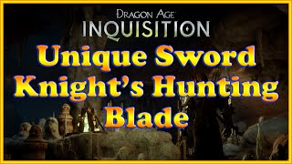 Dragon Age Inquisition  Knights Hunting Blade  Unique Sword [upl. by Verner]