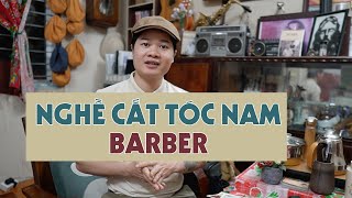 Nghề Barber Năm 2024 Sẽ Như Thế Nào TƯỜNG BARBER [upl. by Nagle848]