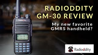 Radioddity GM30 Review  My New Favorite GMRS Handheld Radio [upl. by Fisa]