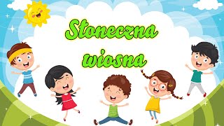 Piosenka na Wiosnę 🌞 SŁONECZNA WIOSNA ☁️Piosenka dla dzieci Official Video [upl. by Llenrub297]