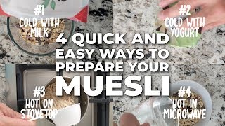 How to Prepare Muesli  4 Quick and Easy Ways [upl. by Debby]