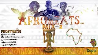 AfroBeats Mixtape Pt 2  2022  Prostyle758 [upl. by Nednarb]