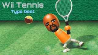 Wii Tennis Ahh Beet [upl. by Htiffirg]