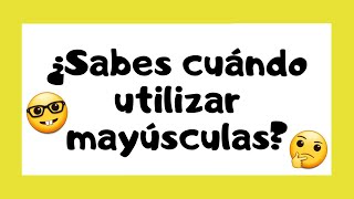 🤓 Reglas para el USO de las MAYÚSCULAS 👩🏻‍🏫 [upl. by Neenaj]