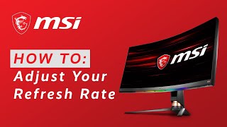 How to Adjust Your Refresh Rate  MSI [upl. by Kin]