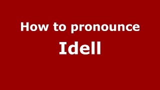 How to pronounce Idell American EnglishUS  PronounceNamescom [upl. by Kyd]