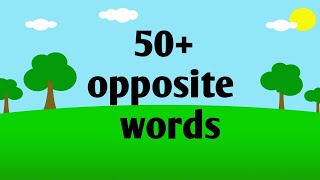 50 opposite words for kids Opposite words in English Antonymsopposite words [upl. by Ornas]