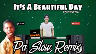 ITS A BEAUTIFUL DAY REMIX PA SLOW TIKTOK VIRAL BASS BOOSTED MUSIC FT DJTANGMIX EXCLUSIVE [upl. by Enelyk]