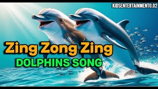 Dolphin Song Zing Zong Zing 🐬✨ [upl. by Libbie]