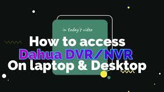 HOW TO ACCESS DAHUA DVRNVR ON LAPTOP OR DESKTOP [upl. by Volney947]