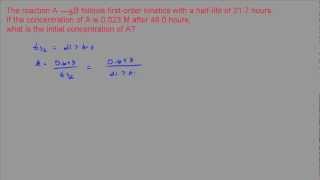 Determine the Initial Concentration of Reactant if Given Half Life [upl. by Linnea]