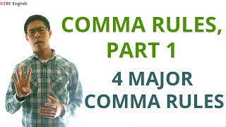 Comma Rules Part 1 Grammar  4 Major Comma Rules [upl. by Svetlana418]