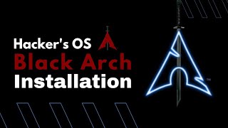 Hackers OS Black Arch Complete Installation [upl. by Wellington]