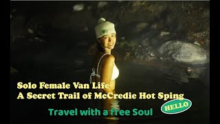 【Solo Van Life】About McCredie Hot Spring U Dun Know Cross the River is the Amazing Adventure [upl. by Tnecnivleahcim]