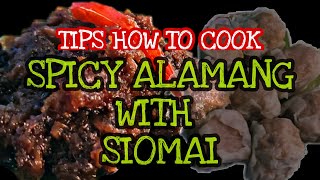 SPICY BAGOONG ALAMANG wTWIST OF SIOMAI Spicy BagoongAlamang Siomai [upl. by Salome]