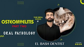 osteomyelitis  part 2  oral pathology  عزت شومان [upl. by Fasa]