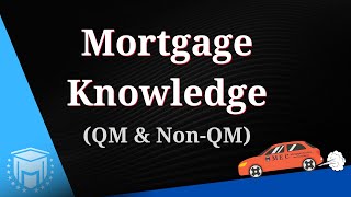 Mortgage Knowledge  QM amp NonQM Help passing the NMLS Exam [upl. by Aicia245]