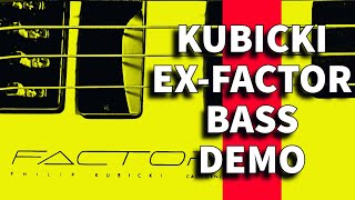 Kubicki ExFactor Bass The Best Bass Ever [upl. by Isla773]