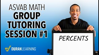 ASVAB Group Tutoring Session 1  Percent Practice MK [upl. by Atiuqat]