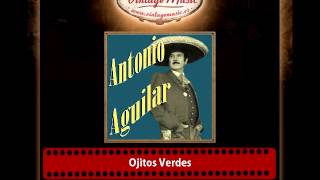 Antonio Aguilar – Ojitos Verdes [upl. by Eyak]