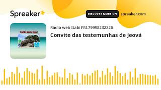 Convite das testemunhas de JeovÃ¡ feito com Spreaker [upl. by Austine519]