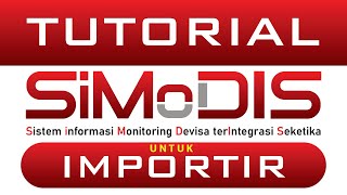 Tutorial SiMoDIS untuk Importir [upl. by Yorle]