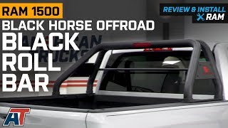 20092018 Ram 1500 Black Horse Off Road Black Roll Bar Review amp Install [upl. by Elisa]