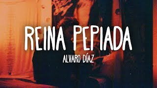 Alvaro Díaz  Reina Pepiada LetraLyrics [upl. by Sybyl]