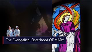 The Evangelical Sisterhood OF MARY [upl. by Adnirual606]