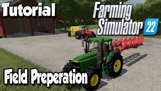 HOW TO PREPARE FIELDS  Cultivating amp Plowing Farming Simulator 22 Tutorial  FS22 Tutorial [upl. by Lexy865]