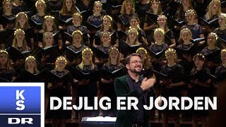 Dejlig er jorden  DR JuniorKoret amp DR KoncertKoret [upl. by Darrick]