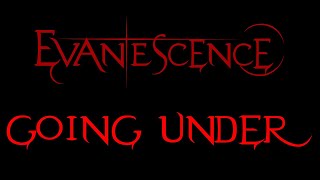 Evanescence  Going Under Lyrics Demo [upl. by Atenek717]