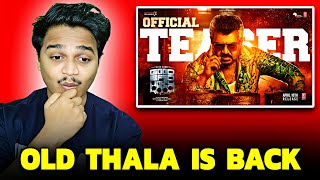 Good Bad Ugly Teaser REACTION  Ajith Kumar [upl. by Nojed]