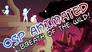 OSP ANIMATED Breath of the Wild [upl. by Yahsan]