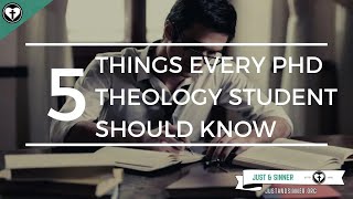 Five Things Every PhD Theology Student Should Know [upl. by Ximenez464]