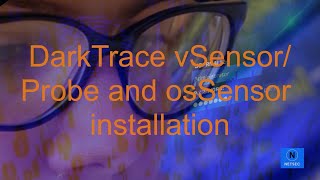 Install and Configure DarkTrace vSensor and OSSensor [upl. by Rimola]