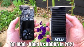 DDR4 GT 1030 Vs GDDR5 GT 1030 In 2021  Is The Performance Difference Still Huge [upl. by Yunfei]