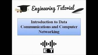 Introduction to Data Communications and Computer Networking  Basic Concepts [upl. by Tarryn35]