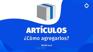 ¿Cómo Agregar Artículos  SICAR v40 [upl. by Naerad]